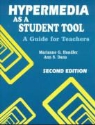 Ann S. Dana, Marianne G. Handler - Hypermedia as a Student Tool: A Guide for Teachers