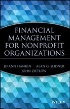 Jo A. Hankin, Jo An Hankin, Jo Ann Hankin, Hankin Jo Ann, Ala Seidner, Alan Seidner... - Financial Management for Nonprofit Organizations