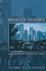Thomas Hansen, Thomas Blom Hansen, Hansen Thomas Blom - Wages of Violence