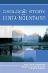 Wallace Hansen, Wallace Intermountain Natural History Asso Hansen, Wallace R. Hansen, Wallace R. Intermountain Natural History A Hansen, Intermountain Natural History Associatio, Intermountain Natural History Association... - Geologic Story of the Uinta Mountains