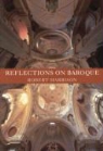 Robert Harbison - Reflections on Baroque