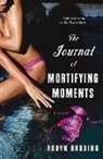 Robyn Harding - The Journal Of Mortifying Moments