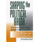 Buth Berins Collier, David Collier, David (Professor of Political Science Collier, Ruth Berins Collier, Ruth Berins (University of California Berkeley) Collier, David Collier (Professor of Political Science USA) - Shaping the Political Arena