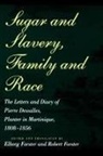 Pierre Dasalles, Pierre Dessalles, Elborg Forster, Elborg Forster, Robert Forster - Sugar and Slavery, Family and Race