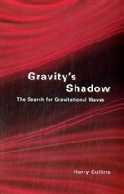 Collins, H. Collins, H. M. Collins, Harry Collins, COLLINS H, Collins Harry - Gravity''s Shadow