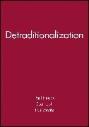 Heelas, P Heelas, Paul (University of Lancaster) Lash Heelas, Paul Lash Heelas, Paul Morris Heelas, … - Detraditionalization