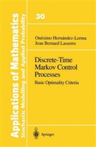 O. Hernandez-Lerma, Onesim Hernandez-Lerma, Onesimo Hernandez-Lerma, Onésimo Hernández-Lerma, J.-B. Lasserre, Jean B Lasserre... - Discrete-Time Markov Control Processes