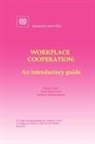 Robert Heron, David Macdonald, Caroline Vandenabeele - Workplace Cooperation. an Introductory Guide