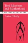 Andrea O'Reilly Herrera, O&amp;apos, Andrea O'Reilly, O'Reilly Andrea, Andrea reilly - Toni Morrison and Motherhood