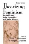 Anne Herrmann, Anne C Herrmann, Anne C. Herrmann, Anne C. Stewart Herrmann, Abigail Stewart, Abigail J Stewart... - Theorizing Feminism