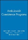 Hertz-Lazarowit, Rachel Hertz-Lazarowitz, Rachel (New Mexico State Univers Hertz-Lazarowitz, Rachel Zelniker Hertz-Lazarowitz, Tamar Zelniker, Irene Hanson Frieze... - Arab-Jewish Coexistence Programs