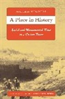 Michael Herzfeld, Herzfeld Michael, Nicholas Dirks, Geoff Eley, Sherry Ortner - A Place in History
