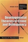 Terence Thornberry, Terence P. Thornberry, Thornberry Terence P., Terence Thornberry, Terence P Thornberry, Terence P. Thornberry - Developmental Theories of Crime and Delinquency