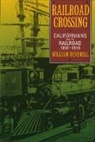 William Deverell, William F Deverell, William F. Deverell, William F. Deverell - Railroad Crossing