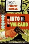DEVOE, Forrest DeVoe, Forrest Jr. Devoe - Into the Volcano