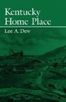 Lee Dew, Lee A. Dew - Kentucky Home Place