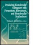 Hochfeld L. Hochfeld, William L. Hochfeld, William L. (Des Plaines Hochfeld, Hochfeld William L, Hochfeld William L., William L. Hochfield... - Producing Biomolecular Substances With Fermenters, Bioreactors, and