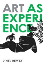 John Dewey - Art as Experience