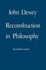 John Dewey - Reconstruction in Philosophy