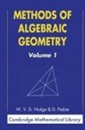 W. V. D. Hodge, W.v.d. Pedoe Hodge, D. Pedoe, Dan Pedoe, Daniel Pedoe - Methods of Algebraic Geometry: Volume 1