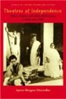 Aparna Bhargava Dharwadker - Theatres of Independence