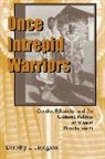 Dorothy L. Hodgson, Dorothy Louise Hodgson - Once Intrepid Warriors