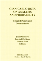 Jean Dhombres, Joseph P. S. Kung, Joseph P.S. Kung, Josep P S Kung, Joseph P S Kung, Starr... - Gian-Carlo Rota on Analysis and Probability