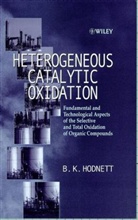 Hodnett, B K Hodnett, B. K. Hodnett, B. K. (The Materials and Surface Science Hodnett, Bk Hodnett, K. Hodnett... - Heterogeneous Catalytic Oxidation