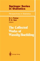 Wassily Hoeffding, N. I. Fisher, N.I. Fisher, I Fisher, N I Fisher, K Sen... - The Collected Works of Wassily Hoeffding