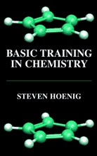 Steven Hoenig, Steven L. Hoenig - Basic Training in Chemistry