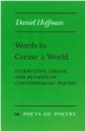 Daniel Hoffman - Words to Create a World