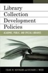 Frank Hoffmann, Frank W. Hoffmann, Frank Wood Hoffmann, Richard J Wood, Richard J. Wood - Library Collection Development Policies