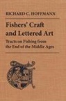 Richard C. Hoffmann, HOFFMANN RICHARD C, Richard C. Hoffmann - Fishers'' Craft and Lettered Art