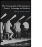 Ronald E. Doel, Ronald E. (Oregon State University Doel, Doel Ronald E., Thomas Soderqvist, Thomas Doel Soderqvist, Thomas Söderqvist... - The Historiography of Contemporary Science, Technology, and Medicine