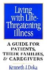 Kenneth J Doka, Kenneth J. Doka, Kj Doka, Doka Kenneth J. - Living With Life-Threatening Illness