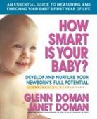 Glenn Doman, Glenn J. Doman, Janet Doman - How Smart is Your Baby?