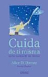 Alice D. Domar, Henry Dreher - Cuida de ti misma como cuidas de los demás