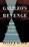 Peter Huber, Peter W Huber, Peter W. Huber, Peter William Huber - Galileo's Revenge