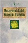Maggie Huckabee, Maggie Lee Huckabee, Magie Lee Huckabee, Cathy Pelletier, Cathy A. Pelletier - Management of Adult Neurogenic Dysphagia