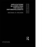Michael Fischer, Michael D. Fischer - Applications in Computing for Social Anthropologists