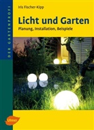 Iris Fischer-Kipp, Walter Kolb - Licht und Garten