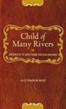 Denise Chavez, Lucy Fischer-West, Lucy/ Chavez Fischer-West - Child Of Many Rivers