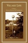 Robert E Fish, Robert E. Fish - Village Life