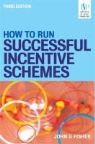 John G. Fisher - How to Run Successful Incentive Schemes