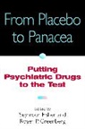 FISHER, S Fisher, Seymour Fisher, Seymour Greenberg Fisher, FISHER SEYMOUR GREENBERG ROGER P, Greenberg... - From Placebo to Panacea