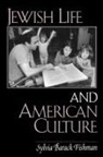 Sylvia Barack Fishman - Jewish Life and American Culture