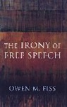 Owen Fiss, Owen M. Fiss, Fiss Owen - The Irony of Free Speech