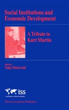 E. V. K. FitzGerald, Valpy FitzGerald, Kurt Martin, Valpy FitzGerald - Social Institutions and Economic Development
