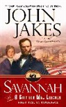 John Jakes, Jakes John - Savannah: Or a Gift for Mr. Lincoln