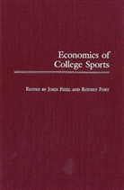 John (EDT)/ Fort Fizel, John L. Fizel, Fizel John L., John Fizel, Rodney Fort, Rodney D. Fort - Economics of College Sports
